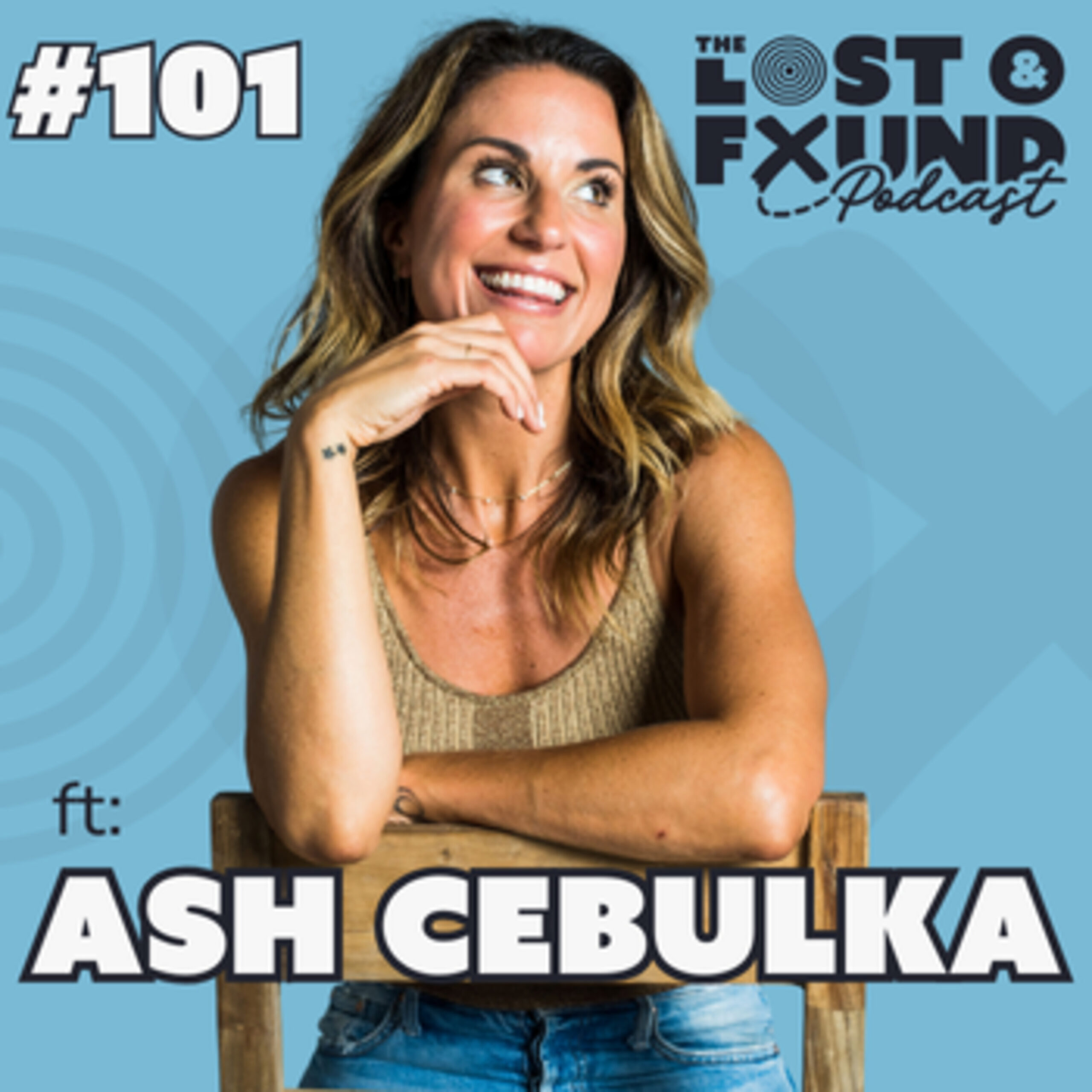 Podcast episode cover for The Lost & Found Podcast, Episode 101 featuring Ash Cebulka on Why You Can't Stop People Pleasing & How to Break Free.