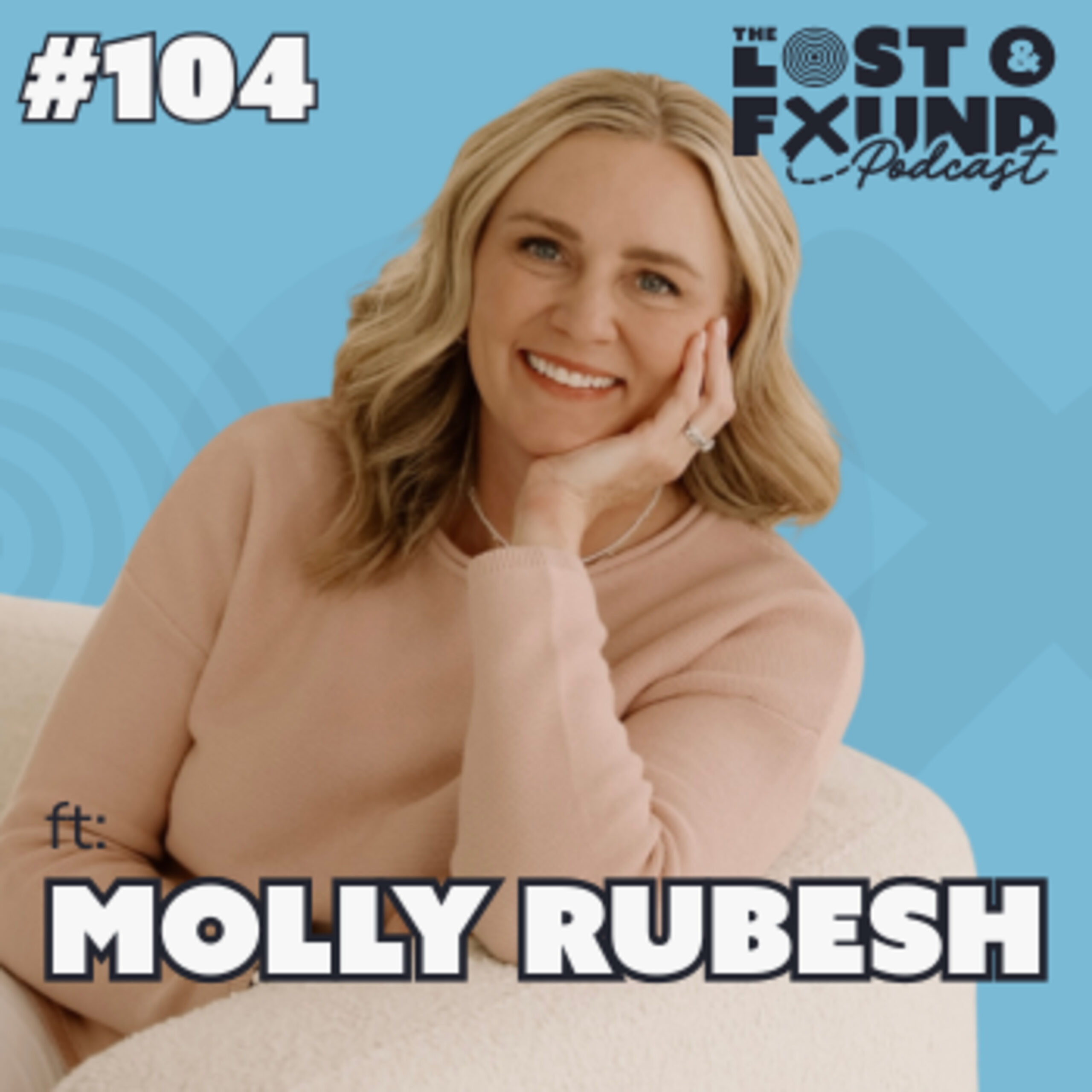 Image of a woman in a white sweater named Molly Rubesh on the cover of The Lost & Found Podcast